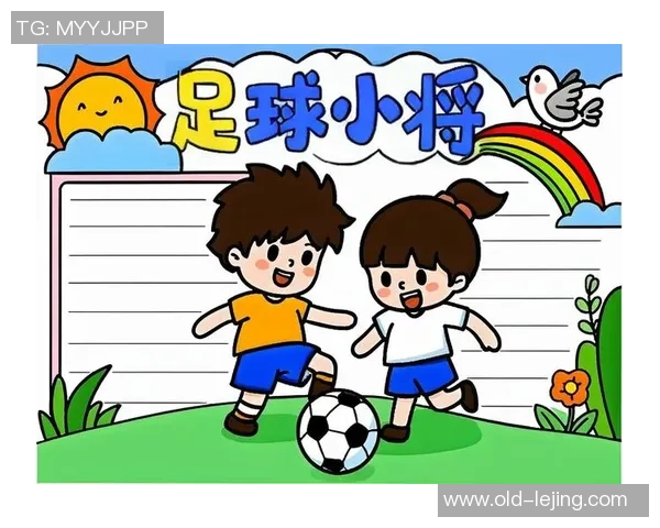 足球之窗手抄报：探索足球世界的精彩瞬间与动人故事